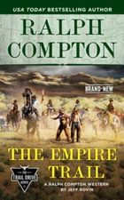 Ralph Compton the Empire Trail (The Trail Drive Series) By Rovin, Jeff - GOOD