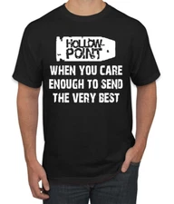 Hollow Point When You Care Enough To Send The Very Best Humor Men T-Shirt