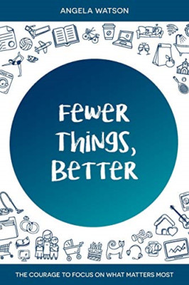 Fewer Things, Better: The Courage to Focus on What Matt - Paperback / softback N