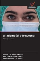Bruna Da Silva Souza (U. A.) | Wiadomo¿Ci Zdrowotne: | Taschenbuch | Polnisch