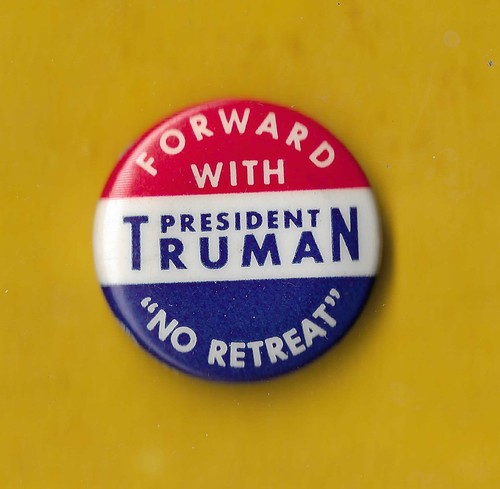 1948 Harry Truman- 1"/"Forward - No Retreat" Presidential Campaign Button(Pin08)