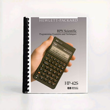 Manual for Hewlett Packard HP 42S Calculator: Programming Examples and Technique