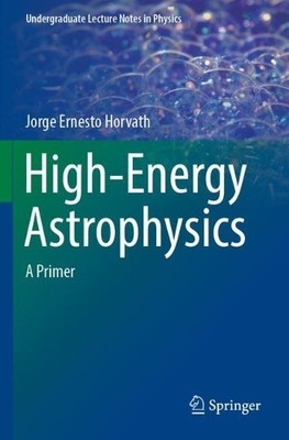 Jorge Ernesto Horvath High-Energy Astrophysics (Taschenbuch)
