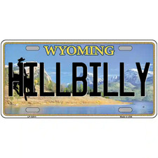 Hillbilly Wyoming Metal Sign
