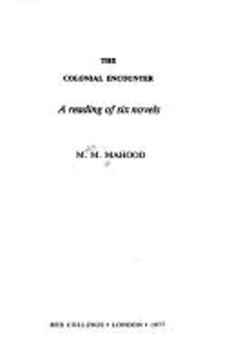 Colonial Encounter : A Reading of Six Novels Paperback Molly Maur