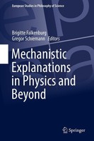 Mechanistic Explanations In Physics And Beyond Brigitte Falkenburg