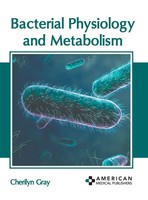 Cherilyn Gray | Bacterial Physiology And Metabolism | Buch | Englisch (2023)