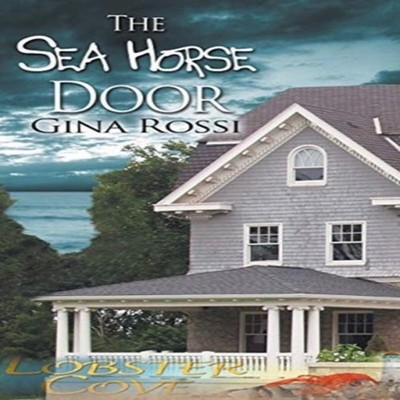 The Sea Horse Door Gina Rossi Paperback The Wild Rose Press