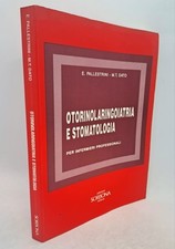 Otorinolaringoiatria e stomatologia per infermieri professionali. E. Pallestrini