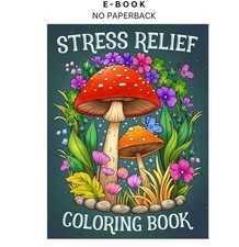 Stress Relief: Adult Coloring Book with , Kytefox Publishing 2023