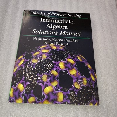 Intermediate Algebra Solutions Manual Sato Crawford Rusczyk 2018 AoPS