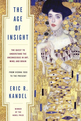 The Age of Insight Eric Kandel Buch XVIII Englisch 2012 Random House LLC US