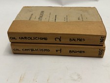 IL Protestantismo paragonato Col Cattalosismo Don GIacomo balmes  1853  & 1854