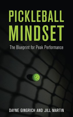 Pickleball Mindset: The Blueprint to Peak Performance Paperback - 2024 by Day...