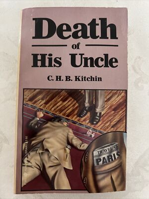 DEATH OF HIS UNCLE By C. H. B Kitchin 1984