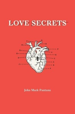 John Mark Pantana Love Secrets (Taschenbuch)