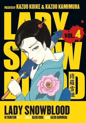 Lady Snowblood, Vol. 4: Retribution, Part 2 by Kazuo Koike