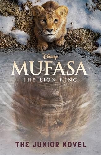 Disney Mufasa The Lion King:  The Junior Novel (Tascabile)