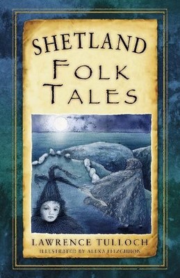 Shetland Folk Tales (Folk Tales: United Kingd... by Tulloch Paperback / softback