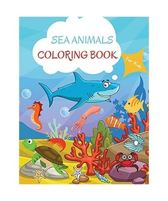 Sea Animals Coloring Book: For Kids ages 4-8 Sea Animals Book for Kids Large Pri