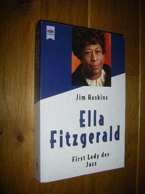 Ella Fitzgerald. First Lady des Jazz Haskins, Jim