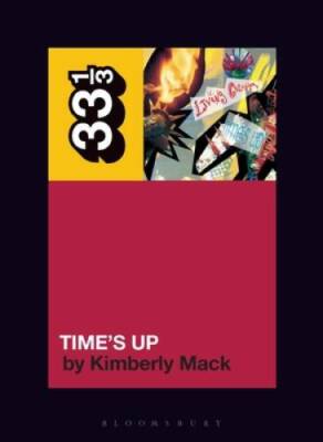 Living Colours Times Up (33 13) - Paperback By Mack, Kimberly - GOOD