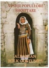 Albanian Folk Costumes 3. Veshje Popullore Shqiptare. Institute of Folk Culture