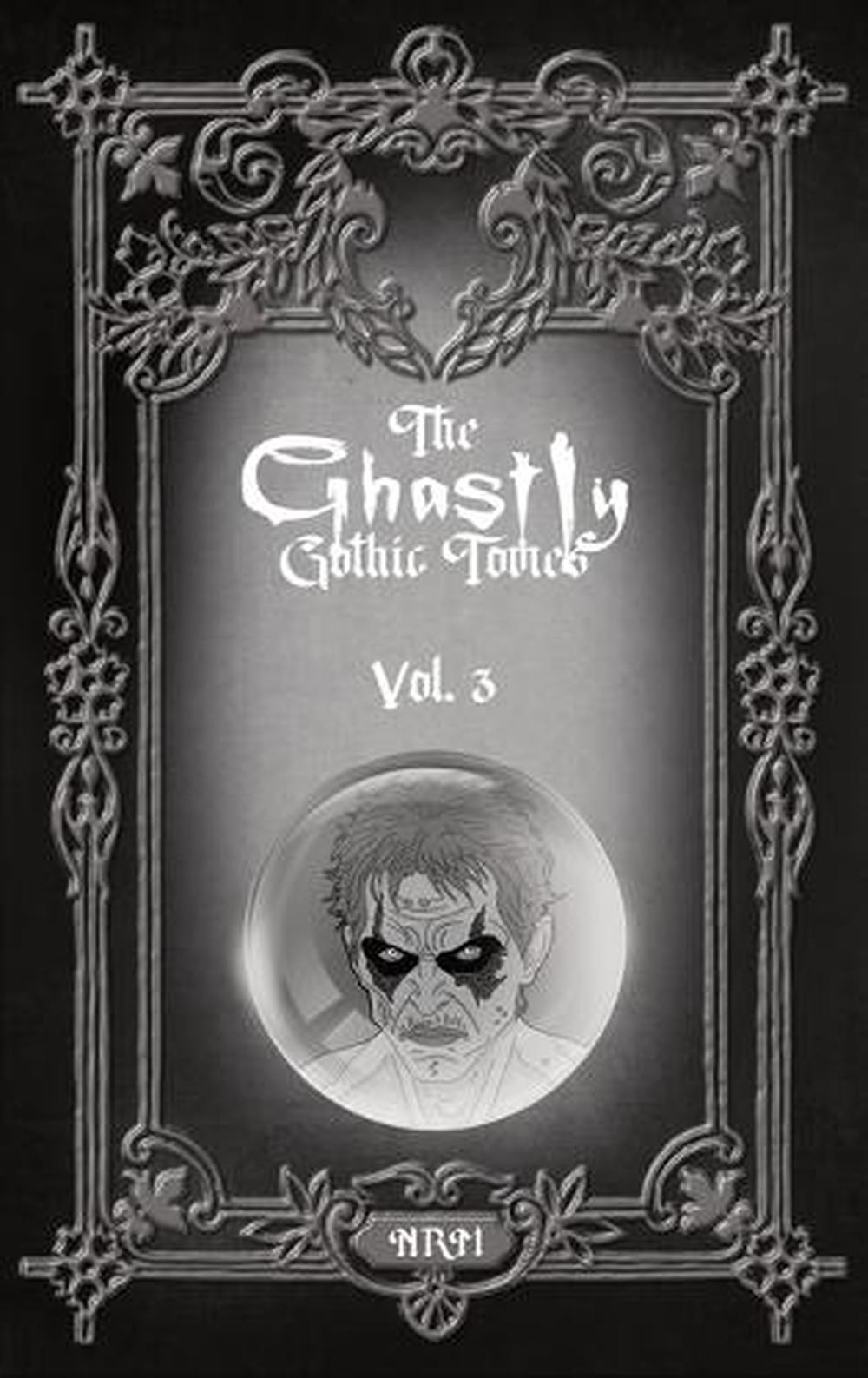 Ghastly Gothic Tomes Vol 3 by Nathan Reese Maher Hardcover Horror Book