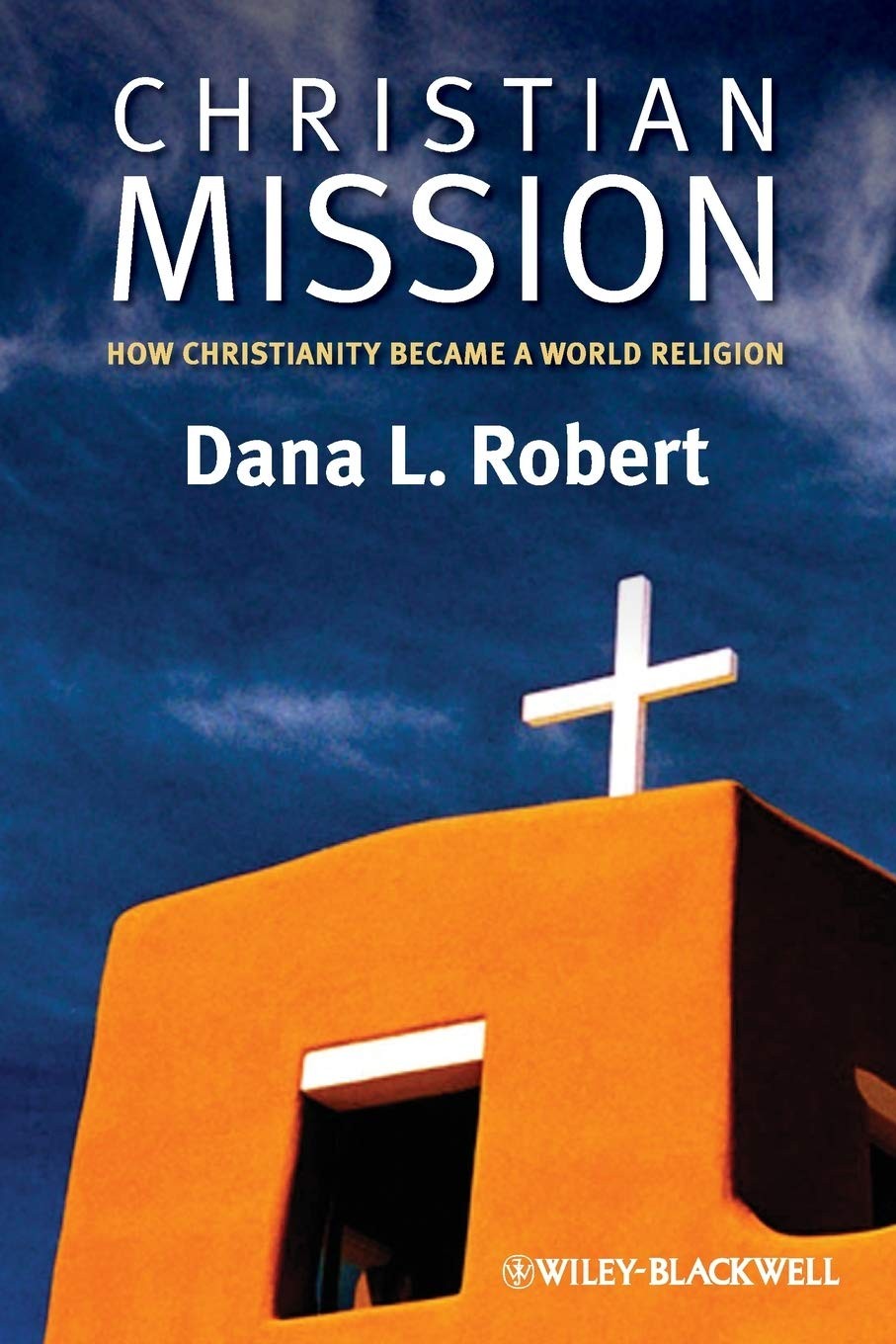 Christian Mission – How Christianity Became a World Religion by Dana L. Robert - Image 8