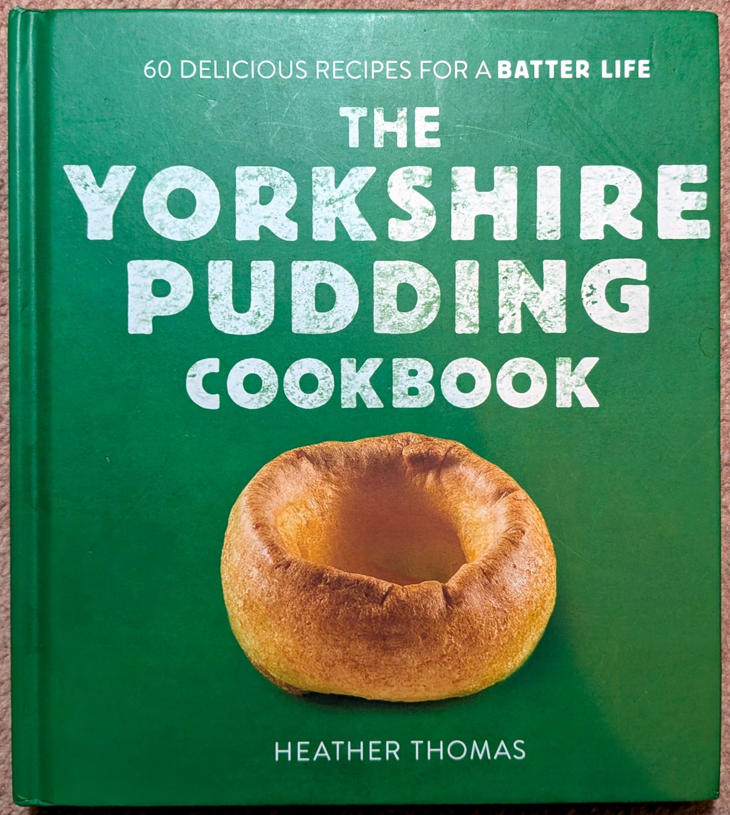 The Yorkshire Pudding Cookbook: 60 Delicious - Heather Thomas (2021, Hardcover)