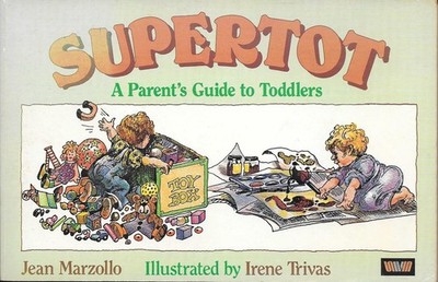 Supertot: Creative Learning Activities for Children One to Three and Sympath...