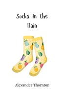 Socks In The Rain | Alexander Thornton | Taschenbuch | Englisch | 2025