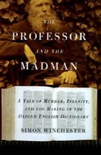 The Professor and the Madman - Hardcover By Winchester, Simon - GOOD