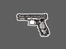 Death Takes No Bribes Sticker 9MM Waterproof Quote Gun Gift NEW