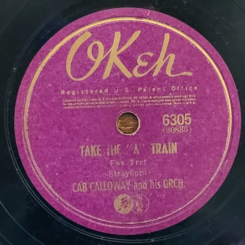 78 RPM Cab Calloway "Take The "A" Train" 6305	Okeh G+