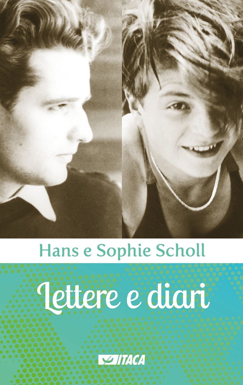 Libri Hans Scholl / Sophie Scholl - Lettere E Diari
