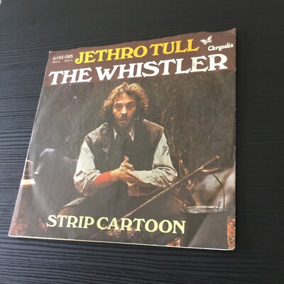 Jethro Tull -The Whistler / Strip Cartoon- 7'' 45 Chrysalis (6155 095)