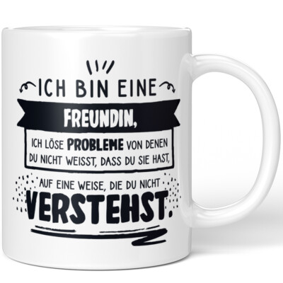 Ich bin eine Freundin löse Probleme von denen du nicht weißt dass du 10001003069