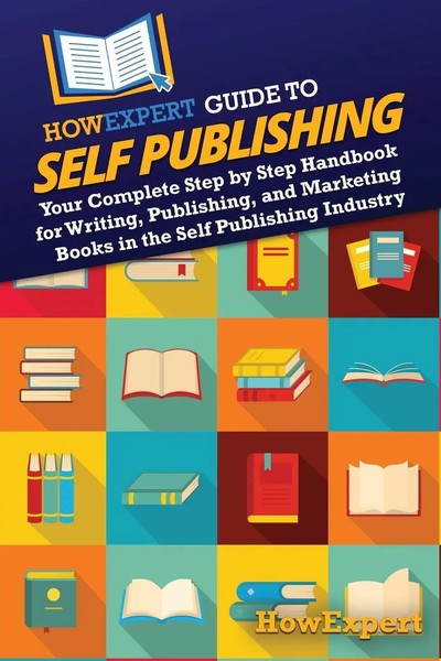 HowExpert | HowExpert Guide To Self Publishing | Taschenbuch | Englisch (2024)-image