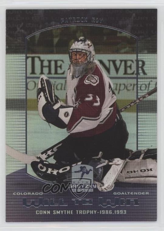 1999-00 Upper Deck Wayne Gretzky Hockey Will to Win Patrick Roy #W5 HOF 1dm1