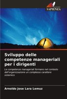 Arnoldo José Lara Lemuz | Sviluppo Delle Competenze Manageriali Per I Dirigenti