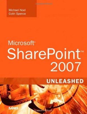 Microsoft Sharepoint 2007 Unleashed - Michael Noel