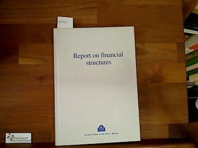 Report on financial structures. European Central BankEuropean Central Bank :