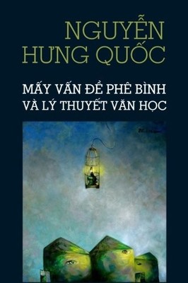 MAY VAN DE PHE BINH VA LY THUYET VAN HOC (VIETNAMESE By Quoc Hung Nguyen **NEW**