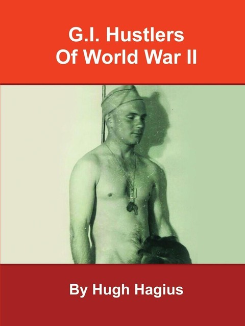 Hagius, Hugh G.i. Hustlers Of World War Ii Book Neu