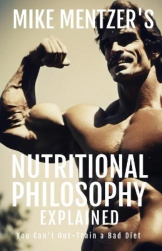 Southerland Publishing Mike Mentzer's Nutritional Philosophy (Tascabile)