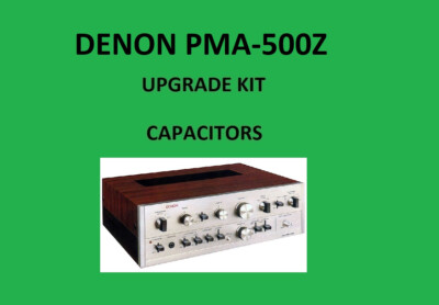 Stereo Amplifier DENON PMA-500Z Repair KIT - all capacitors