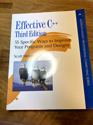 Effective C++: 55 Specific Ways to Improve Your Programs and Designs (3rd Editi