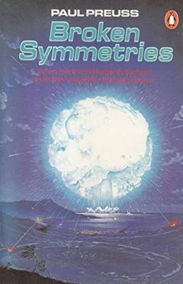 Broken Symmetries - Paul Preuss