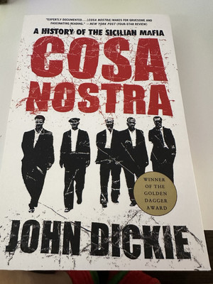 Cosa Nostra : A History Of The Sicilian Mafia, Paperback by John Dickie